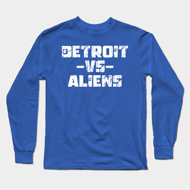 Funny Saying Detroit vs Aliens Long Sleeve T-Shirt by Shopinno Shirts